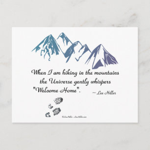 Hiking mountains Universe whispers Welcome Home Postcard