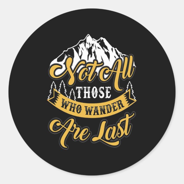 Hiking Not All Those Who Wander Classic Round Sticker (Front)
