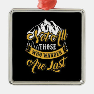 Hiking Not All Those Who Wander Metal Tree Decoration
