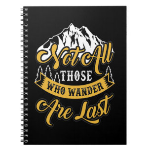 Hiking Not All Those Who Wander Notebook