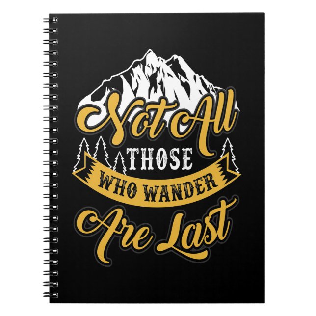 Hiking Not All Those Who Wander Notebook (Front)