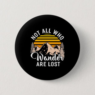 Hiking Not All Who Wander Are Lost 6 Cm Round Badge