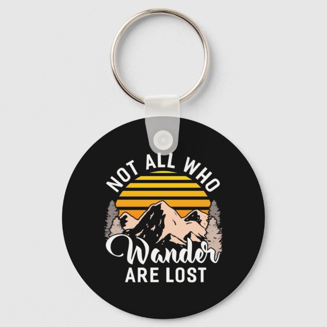 Hiking Not All Who Wander Are Lost Key Ring (Front)