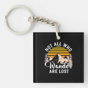 Hiking Not All Who Wander Are Lost Key Ring