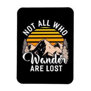Hiking Not All Who Wander Are Lost Magnet