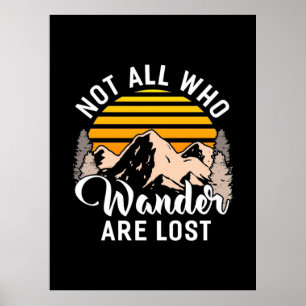 Hiking Not All Who Wander Are Lost Poster