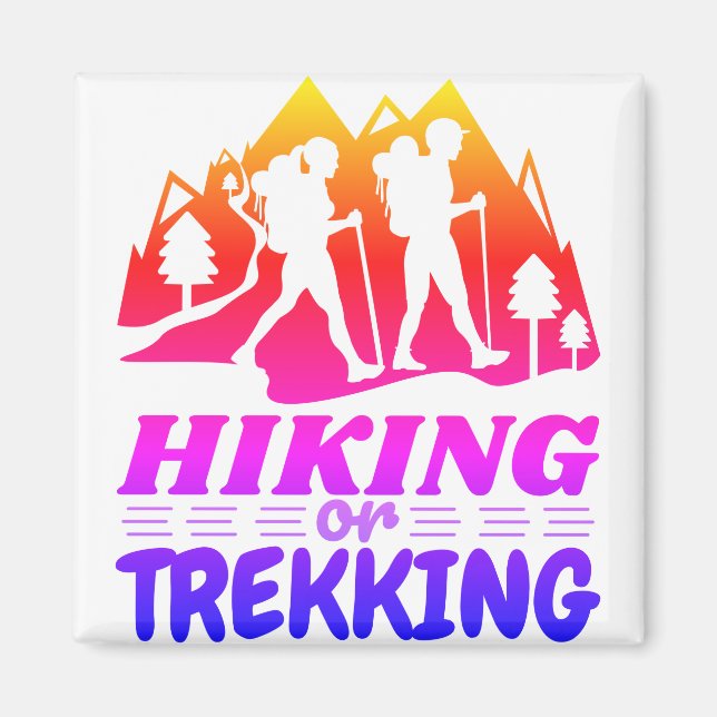 Hiking or Trekking Magnet (Front)