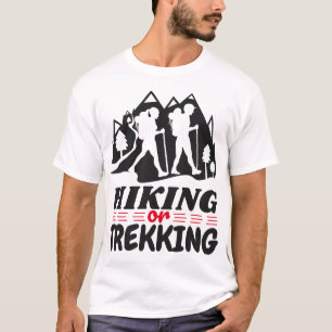 Hiking or Trekking T-Shirt