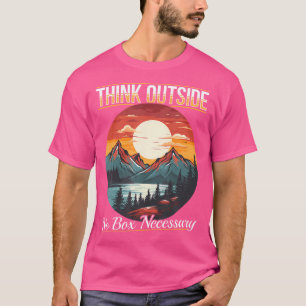 Hiking Outdoors Hike Mountain Think Outside No Box T-Shirt