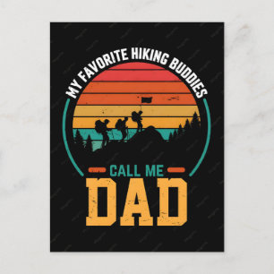 Hiking quote my favourite hiking buddies call me d holiday postcard