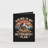 Hiking Retirement Plan Funny Saying