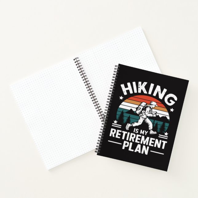Hiking Retirement Plan Funny Saying Notebook (Inside)