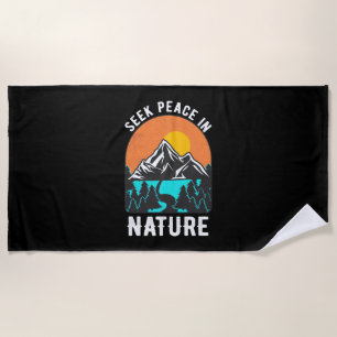 Hiking Seek Peace In Nature Beach Towel