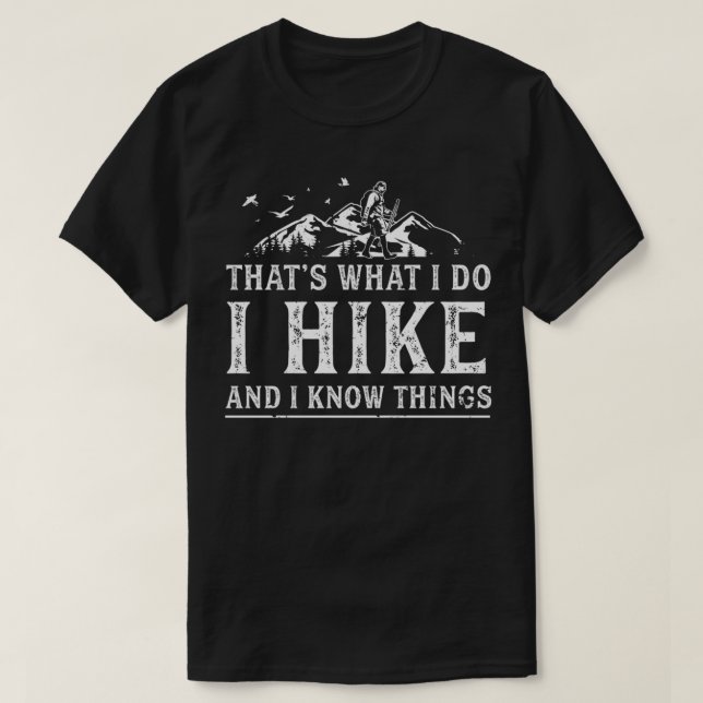 Hiking T Shirt Hiker Shirt Hiking Lover Shirt Hike (Design Front)