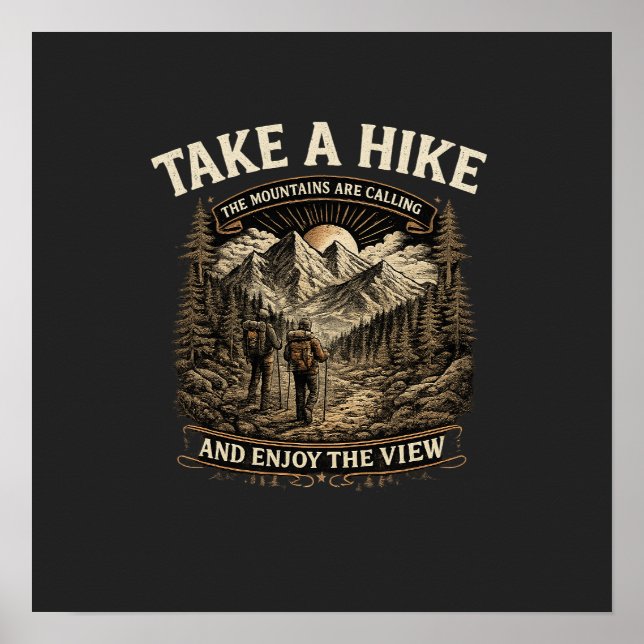 Hiking Take a Hike – The Mountains Are Calling Des Poster (Front)