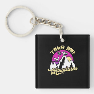 Hiking Take Me To The Mountain Key Ring