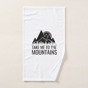 Hiking - Take Me To The Mountains Hand Towel
