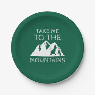 Hiking - Take me to the mountains Paper Plate