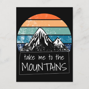 Hiking - Take Me To The Mountains Postcard