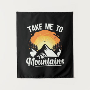 Hiking Take Me To The Mountains Tapestry