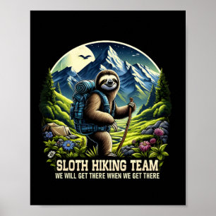 Hiking Team We Will Get There When We Get There Cu Poster