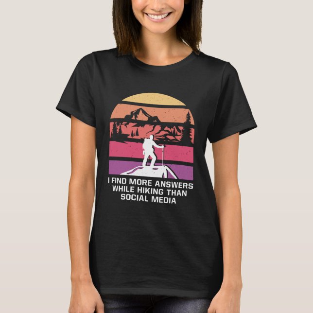 Hiking than Social Media Introvert Hiker Antisocia T-Shirt (Front)