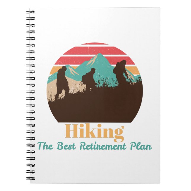 Hiking The Best Retirement Plan Notebook (Front)