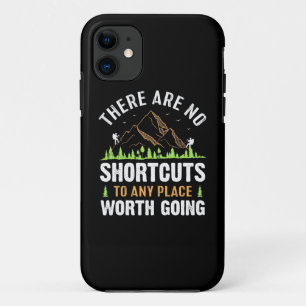 Hiking There Are No Shortcuts iPhone 11 Case