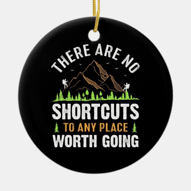 Hiking There Are No Shortcuts Ceramic Tree Decoration (Front)