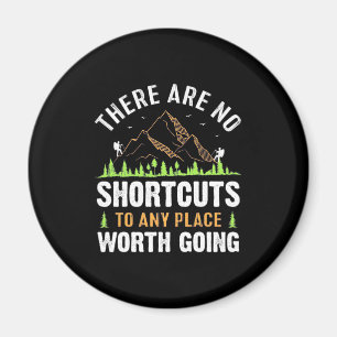 Hiking There Are No Shortcuts Magnet