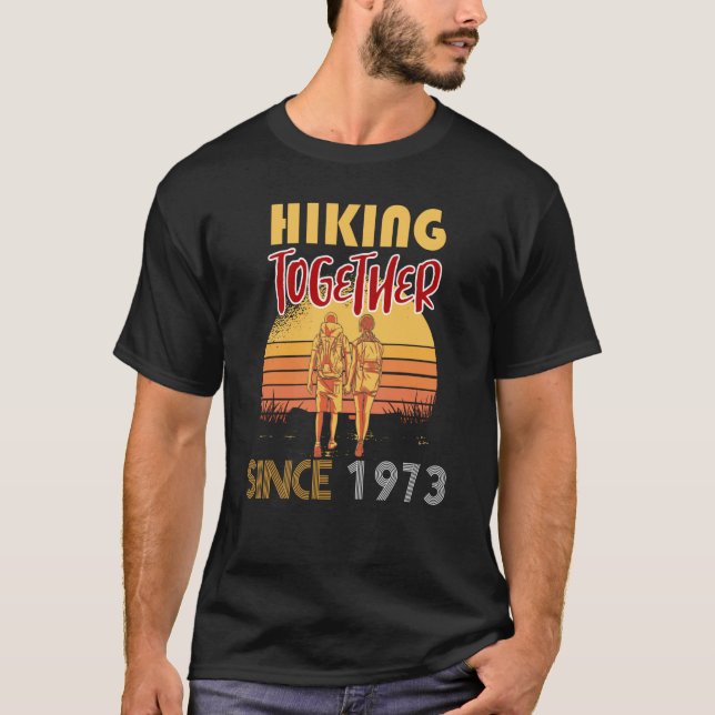Hiking together since 1973 T-Shirt (Front)