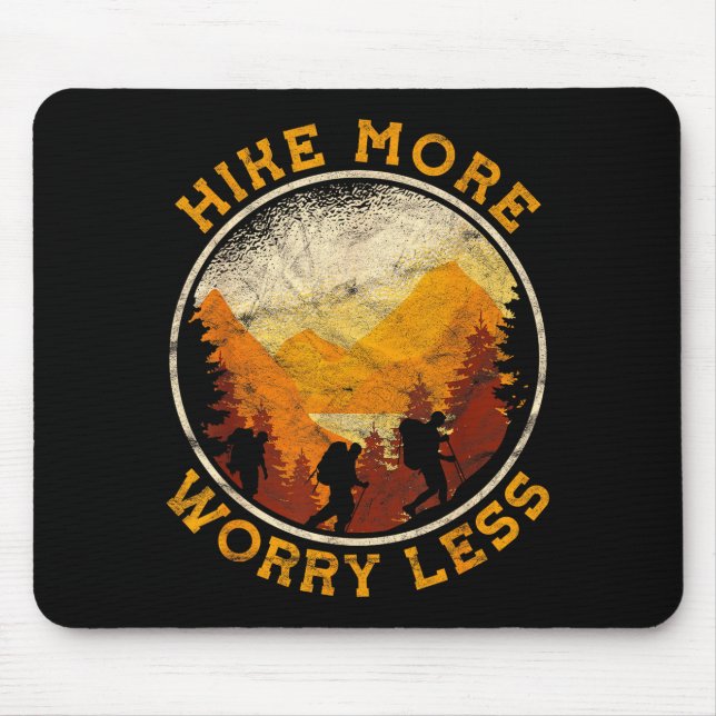 Hiking trekking hike more worry less  mouse mat (Front)
