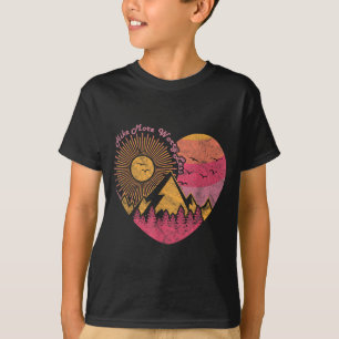 Hiking trekking hike more worry less T-Shirt