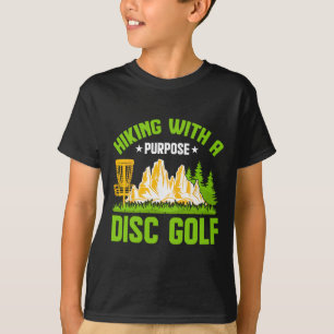 Hiking With A Purpose Disc Golf T-Shirt