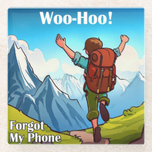Hiking Woo-Hoo Forgot My Phone Glass Coaster