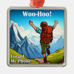 Hiking Woo-Hoo Forgot My Phone Metal Tree Decoration