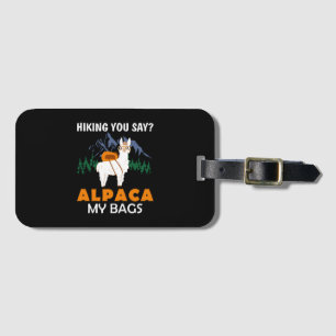 Hiking You Say Alpaca My Bags Vintage Funny Travel Luggage Tag