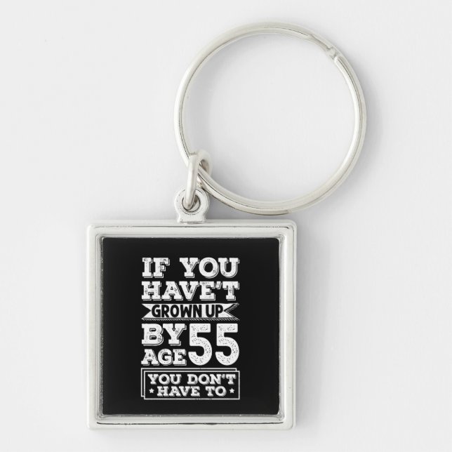 Hilarious Age 55 Grow Up Fun Gag Gift Key Ring (Front)