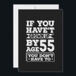 Hilarious Age 55 Grow Up Fun Gag Gift Save The Date<br><div class="desc">If your friend or family member is about to turn 55 and you are looking for a fun gift for them, this 55th birthday outfit is a perfect choice. Show you are still young at heart and still have a great sense of humour with this funny 55 year old attire....</div>