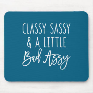 Hilarious Assy Gfit Little Saying Classy Sassy Bad Mouse Mat