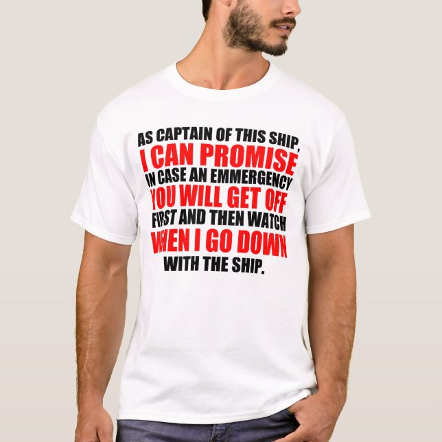 Hilarious Captain's Motto T-Shirt (Front)