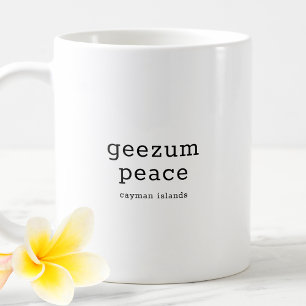 Hilarious Caymanian Dialect Geezum Peace Coffee Mug