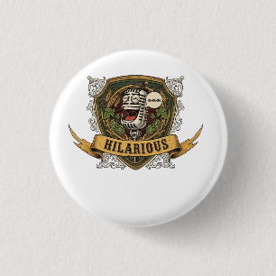 Hilarious Comedy T-Shirt 3 Cm Round Badge