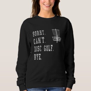 Hilarious Disc Golf Basket Meme Disc Golfer Sayi Sweatshirt