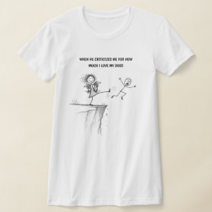 Hilarious Dog Lover Shirt