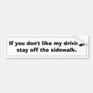 Hilarious Driving Humor Sticker: Sidewalk Warning Bumper Sticker