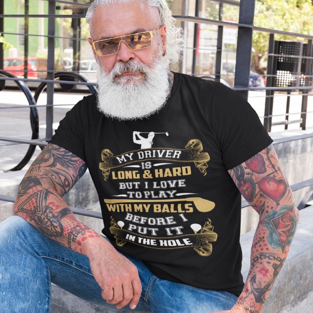 Hilarious Golf Driver Saying  T-Shirt (Creator Uploaded)