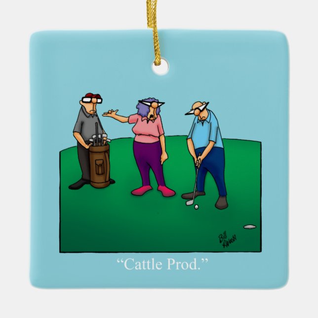 Hilarious Golf Humour  Ceramic Ornament (Front)