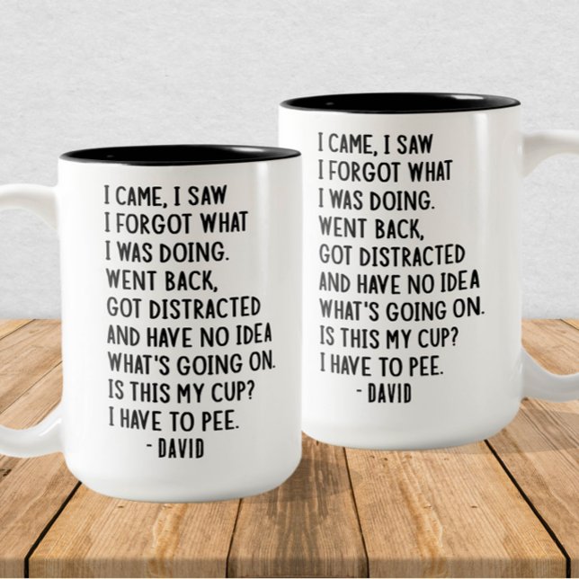 Hilarious "I Came, I Saw, I Forgot" Funny Quote Two-Tone Coffee Mug (Creator Uploaded)