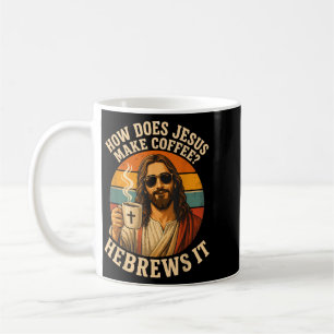Hilarious Jesus Coffee Christian Pun Faith Mug